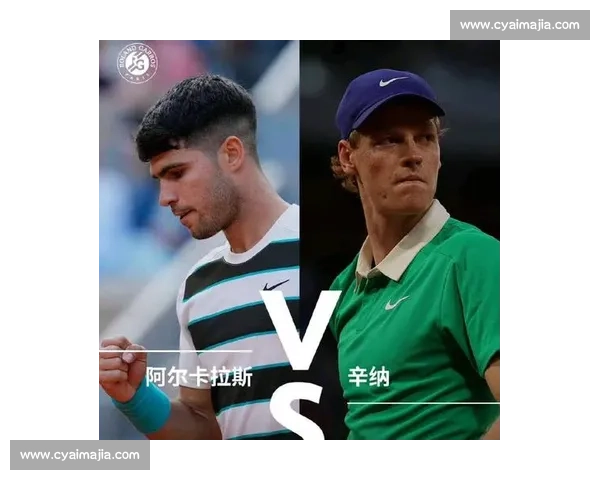 纳达尔评新生代双星：阿尔卡拉斯上限超辛纳，风险亦更高